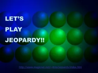 LET’S PLAY JEOPARDY!!