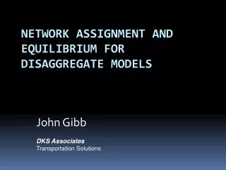Network Assignment and Equilibrium for Disaggregate Models