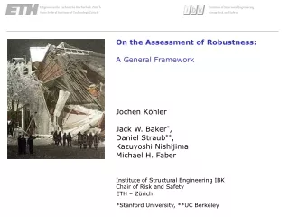 On the Assessment of Robustness: A General Framework Jochen Köhler Jack W. Baker * ,