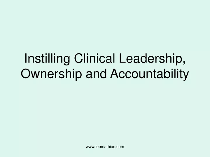 instilling clinical leadership ownership and accountability