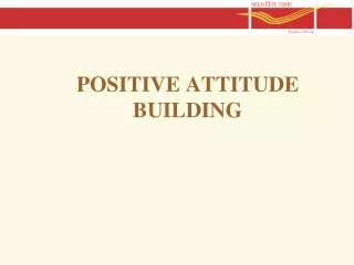 POSITIVE ATTITUDE BUILDING
