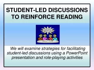 STUDENT-LED DISCUSSIONS TO REINFORCE READING