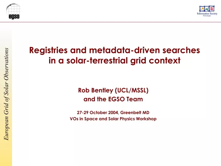 registries and metadata driven searches in a solar terrestrial grid context
