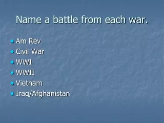 Name a battle from each war.