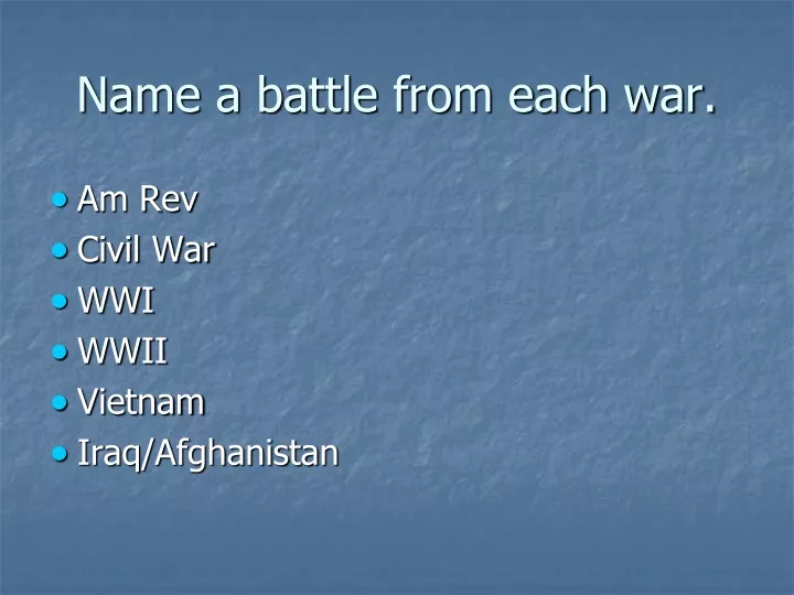 name a battle from each war