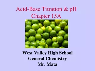 Acid-Base Titration &amp; pH Chapter 15A