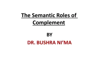 The Semantic Roles of Complement