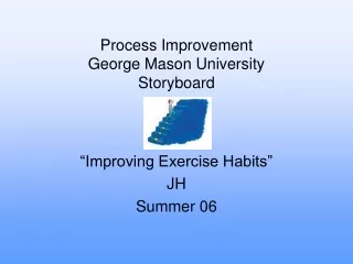Process Improvement George Mason University Storyboard