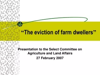 “ The eviction of farm dwellers ”