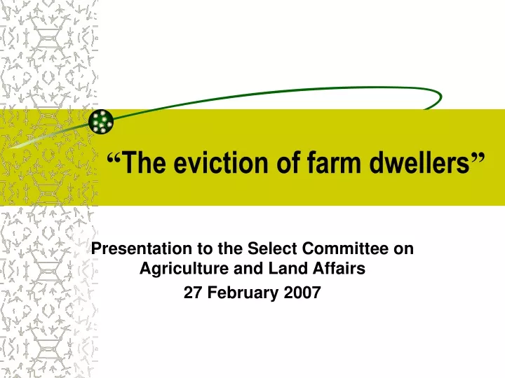 the eviction of farm dwellers