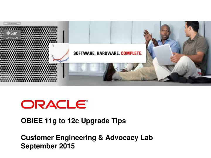 obiee 11g to 12c upgrade tips customer engineering advocacy lab september 2015