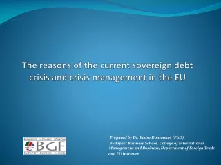 The reasons of the current sovereign debt crisis and crisis management in the EU
