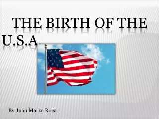 The  birth of  the   U.S.A .