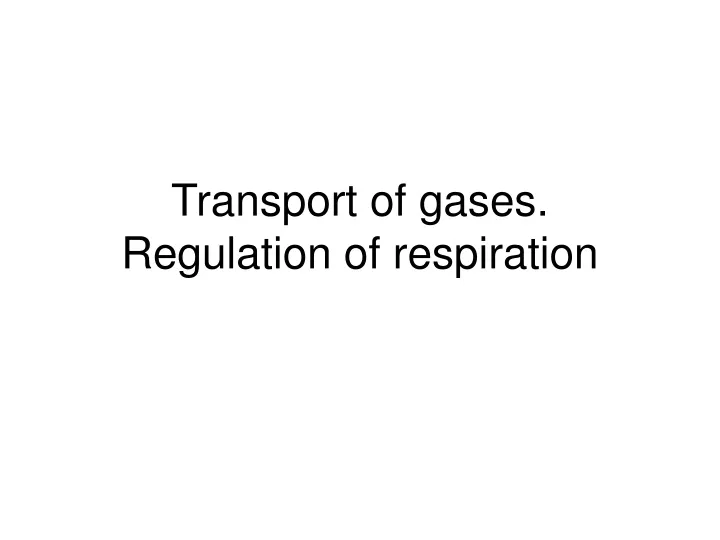 transport of gases regulation of respiration