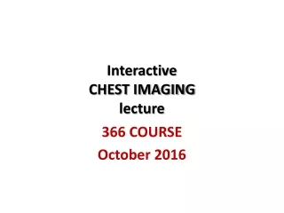 Interactive  CHEST IMAGING lecture