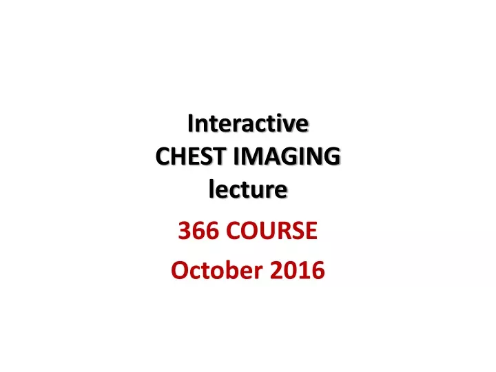 interactive chest imaging lecture
