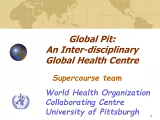 Global Pit: An Inter-disciplinary               Global Health Centre