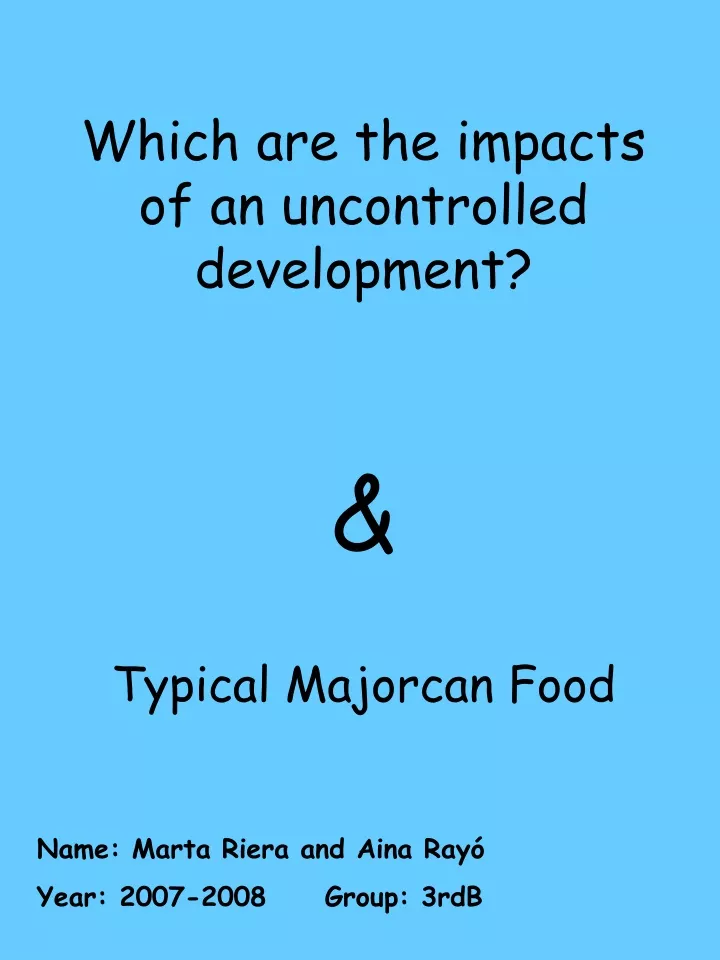 which are the impacts of an uncontrolled development