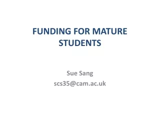 FUNDING FOR MATURE STUDENTS