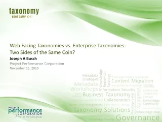 Web Facing Taxonomies vs. Enterprise Taxonomies:  Two Sides of the Same Coin?