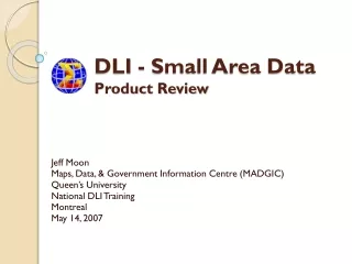 DLI - Small Area Data Product Review