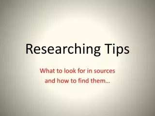 Researching Tips