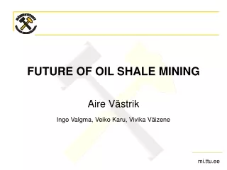 FUTURE OF OIL SHALE MINING