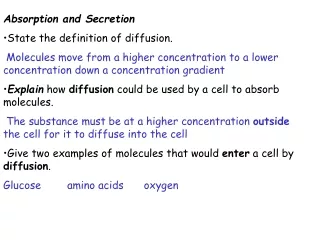 Absorption and Secretion State the definition of diffusion.