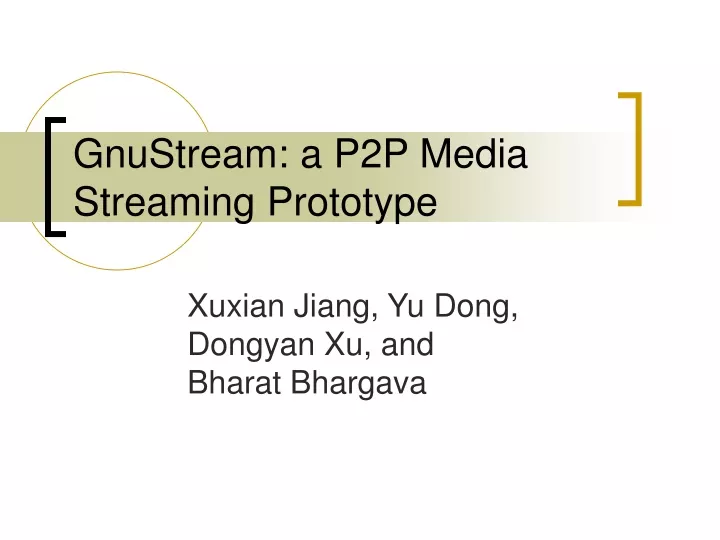 gnustream a p2p media streaming prototype