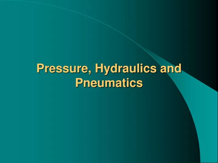 pressure hydraulics and pneumatics