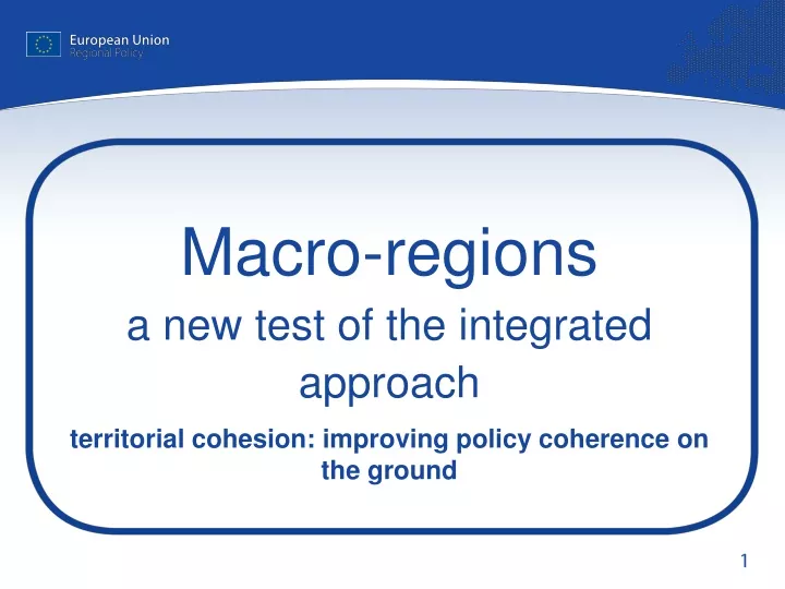 macro regions a new test of the integrated approach