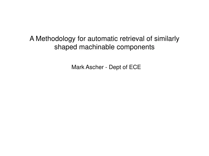 a methodology for automatic retrieval of similarly shaped machinable components