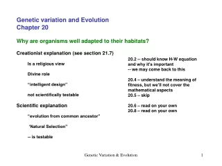 Genetic variation and Evolution Chapter 20  Why are organisms well adapted to their habitats?