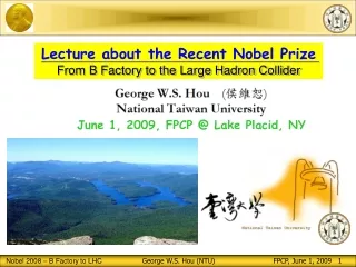 Lecture about the Recent Nobel Prize From B Factory to the Large Hadron Collider