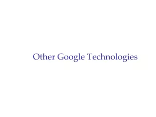 Other Google Technologies