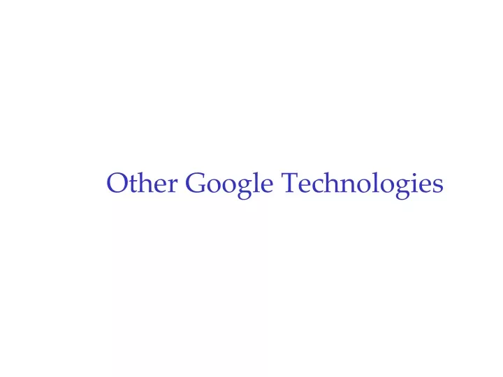 other google technologies