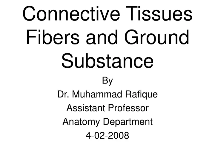 connective tissues fibers and ground substance