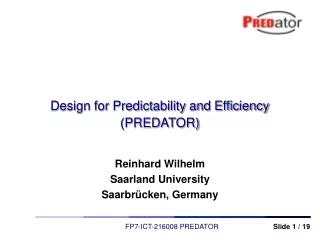 Design for Predictability and Efficiency (PREDATOR)