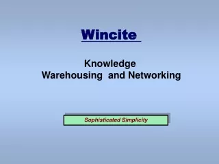 Wincite  Knowledge  Warehousing  and Networking