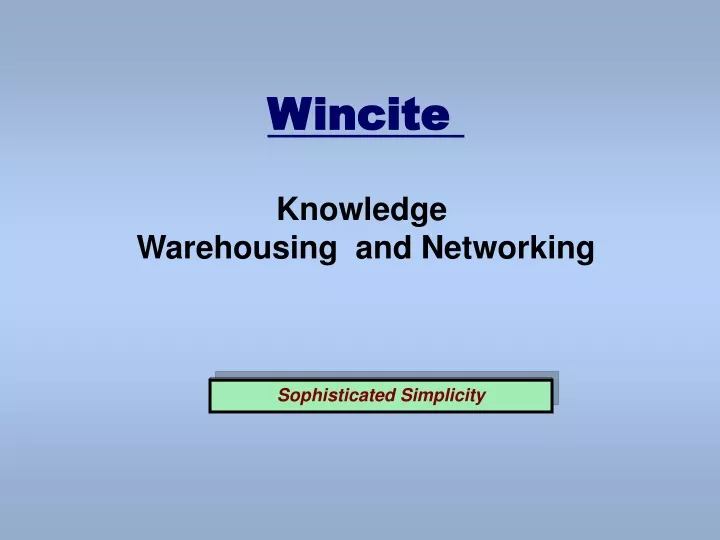 wincite knowledge warehousing and networking