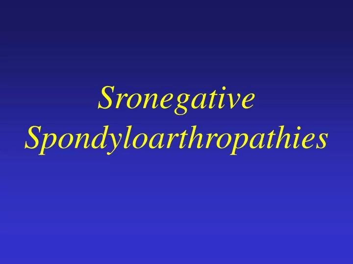 sronegative spondyloarthropathies