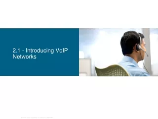 2.1 - Introducing VoIP Networks