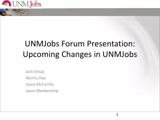 UNMJobs Forum Presentation: Upcoming Changes in UNMJobs