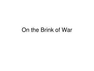 On the Brink of War