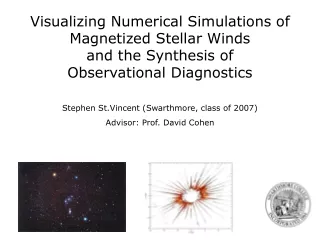 Stephen St.Vincent (Swarthmore, class of 2007) Advisor: Prof. David Cohen