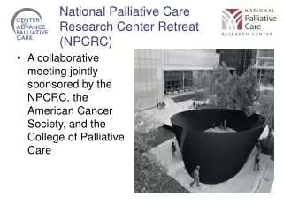National Palliative Care Research Center Retreat (NPCRC)