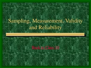 Sampling, Measurement, Validity and Reliability
