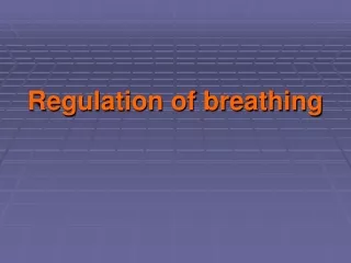 Regulation of breathing