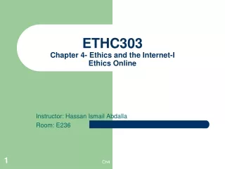 ETHC303 Chapter 4- Ethics and the Internet-I Ethics Online