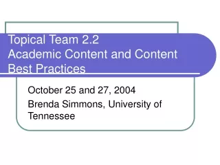 Topical Team 2.2 Academic Content and Content Best Practices